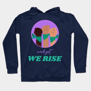 and yet WE RISE Hoodie